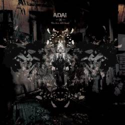 Adai : We Are all Dead